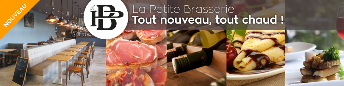 Nouveau ! La Petite Brasserie vous ouvre ses portes