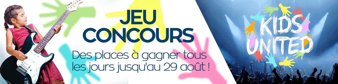 Jeu concours : gagnez vos places de concert KIDS UNITED !